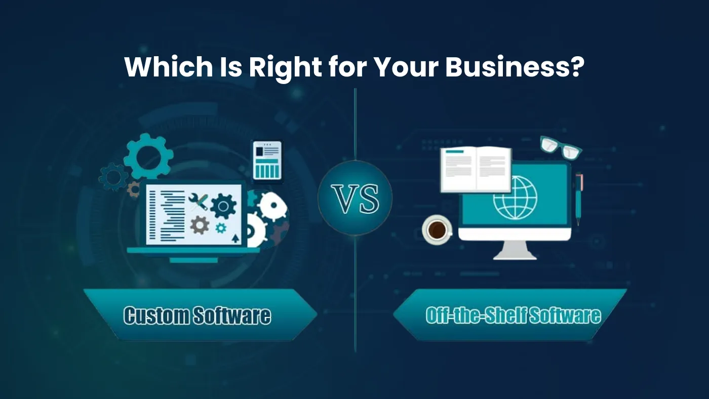 Custom Software vs. Off-the-Shelf Solutions